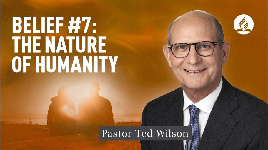 Belief #7. Nature of Man