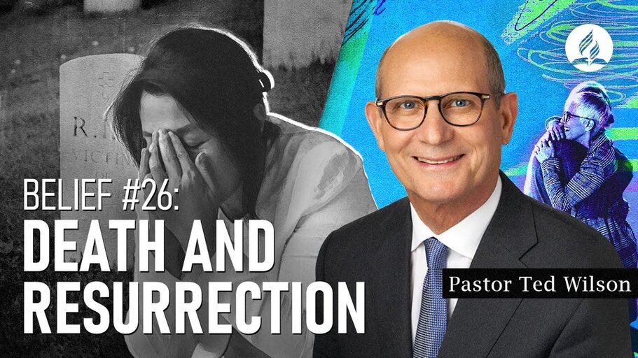 Belief #26. Death and Resurrection